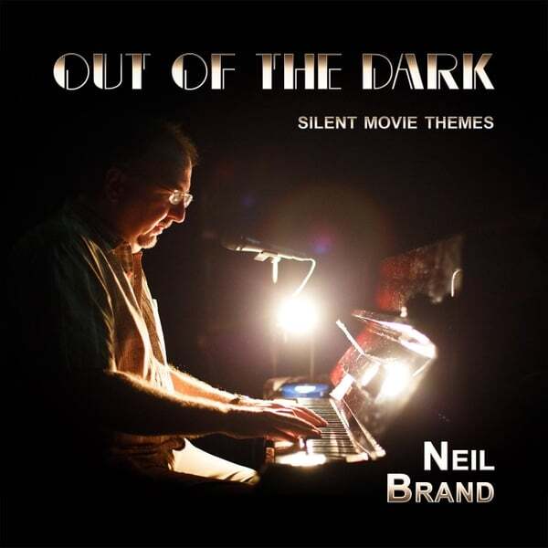 Cover art for Out of the Dark: Silent Movie Themes